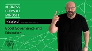 Kristian Livolsi on the Business Growth Mindset Podcast discussing the importance of good governance and education in business.