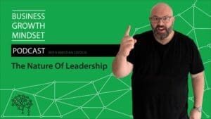 Kristian Livolsi on the Business Growth Mindset Podcast discussing the core principles and nature of leadership.