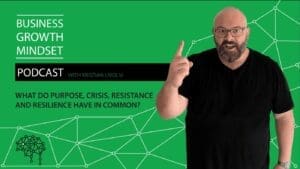 Kristian Livolsi on the Business Growth Mindset Podcast discussing building business resilience through purpose, crisis management, and resistance.