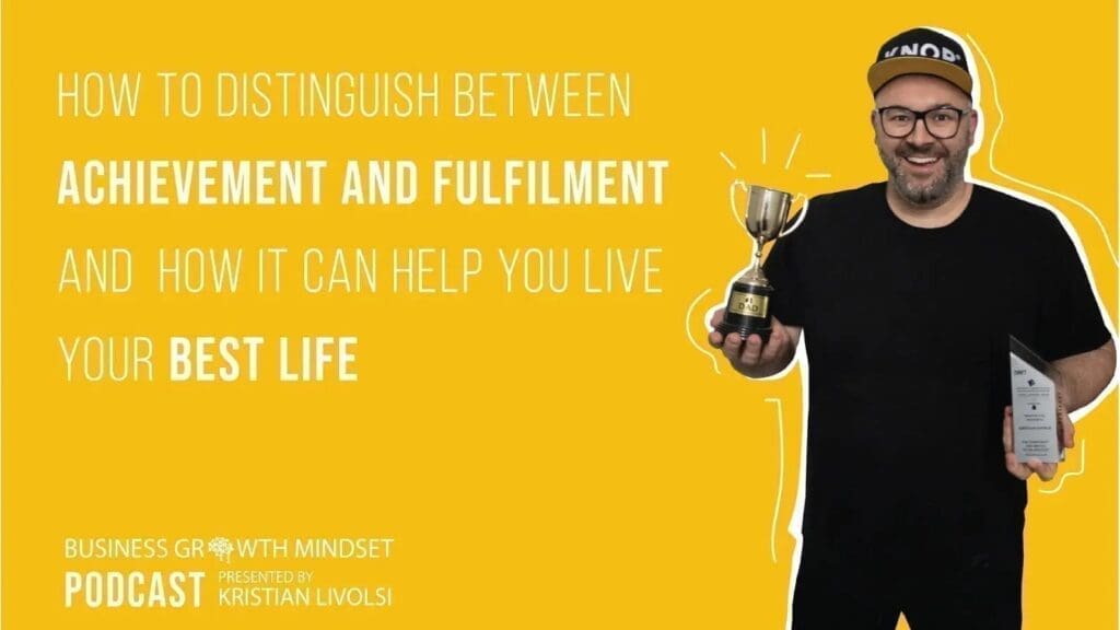 Kristian Livolsi on the Business Growth Mindset Podcast holding a trophy and an award to discuss achievement and fulfillment.