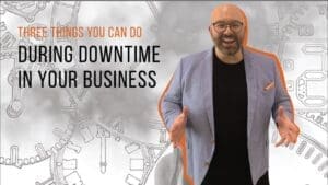 Things you can do during downtime in your business