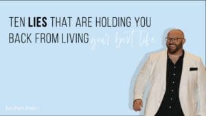 Kristian Livolsi laughing against a light blue background, presenting 10 lies that are holding you back from living your best life.