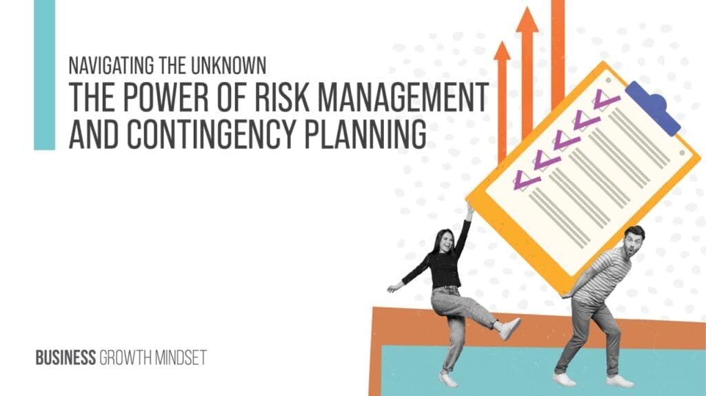 Navigating The Unknown - The Power Of Risk Management